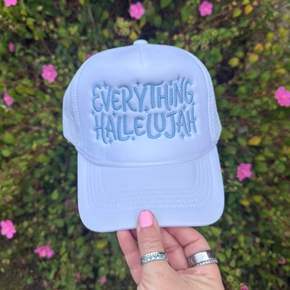 Everything Hallelujah Foam Trucker Hat